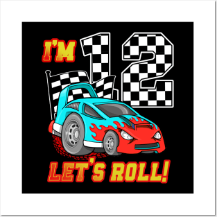 I'm 12 Let's Roll Car 12th Birthday Boys Kids 12 Year Old Posters and Art